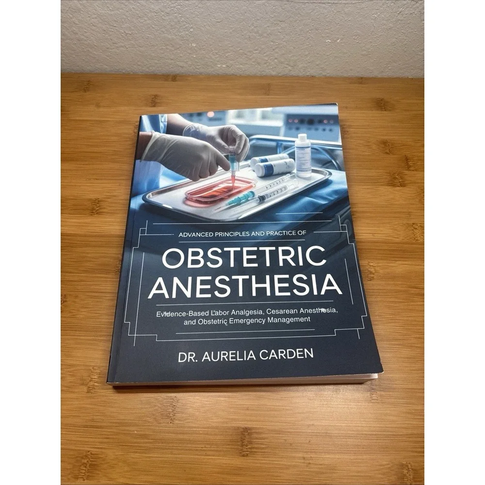 Advanced Principles and Practice of Obstetric Anesthesia.